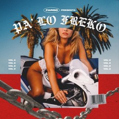 Fargo Presenta: Pa Lo Freko Vol 2