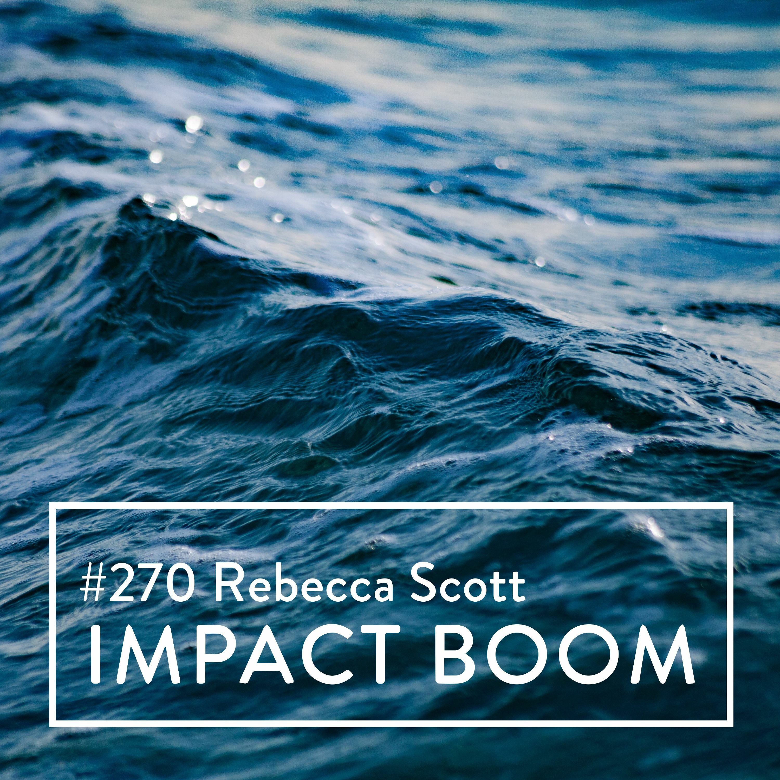Episode 270 (2021) Rebecca Scott OAM On Outcome Based Funding And Scaling Impact Successfully episode artwork
