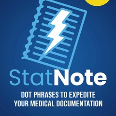 Epub StatNote: Dot Phrases to Expedite Your Medical Documentation: Primary Care
