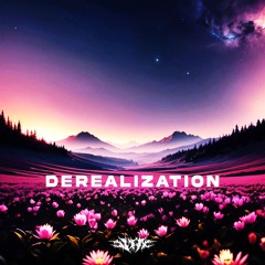 DEREALIZATION