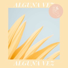 Alguna Vez