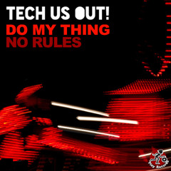 [PREV] Tech Us Out / Do My Thing