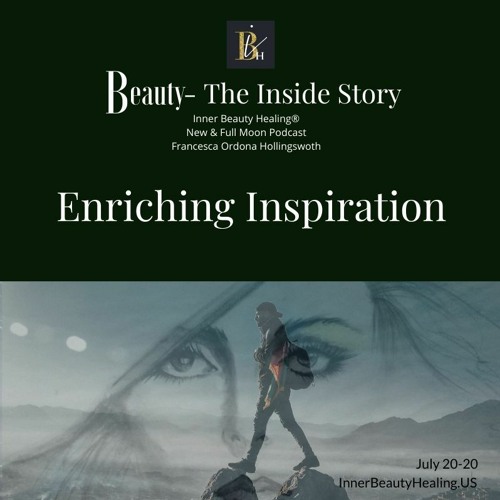 July 20 2020 2nd Cancer New Moon Enriching Inspiration By Podcast Beauty The Inside Story
