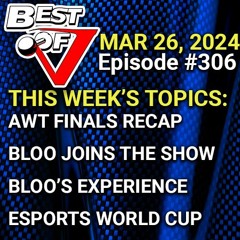 Episode 306 - Arc World Tour Finals Ft. Bloo, and the issue with Saudi Arabia