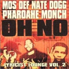 Mos Def Pharoahe Monch Nate Dogg Oh No Slowed N Throwed Remix
