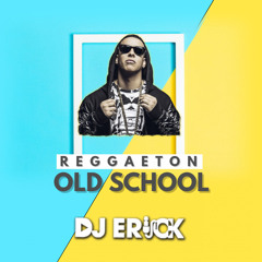 Reggaeton Old School Mix