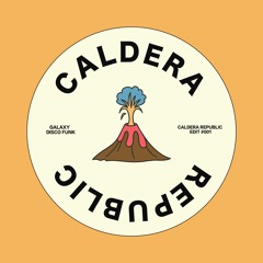 Galaxy - Disco Funk - Caldera Republic Edit