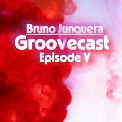 Groovecast Episode V
