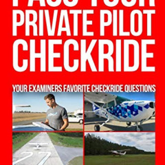 VIEW EBOOK 📕 Pass Your Private Pilot Checkride by  Jason Schappert EPUB KINDLE PDF E