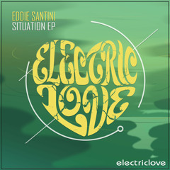 Eddie Santini - My Situation (Original Mix)
