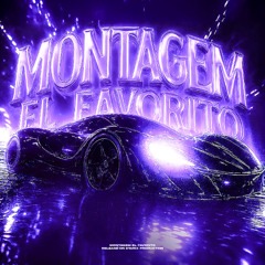 exhaustedmane, playboynshawty - MONTAGEM EL FAVORITO (Sped Up) (Official Audio)