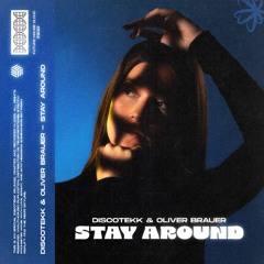 Discotekk & Oliver Brauer - Stay Around