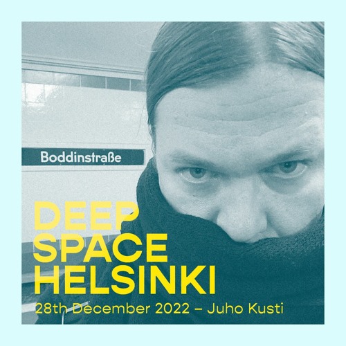 Deep Space Helsinki - 28th December 2022