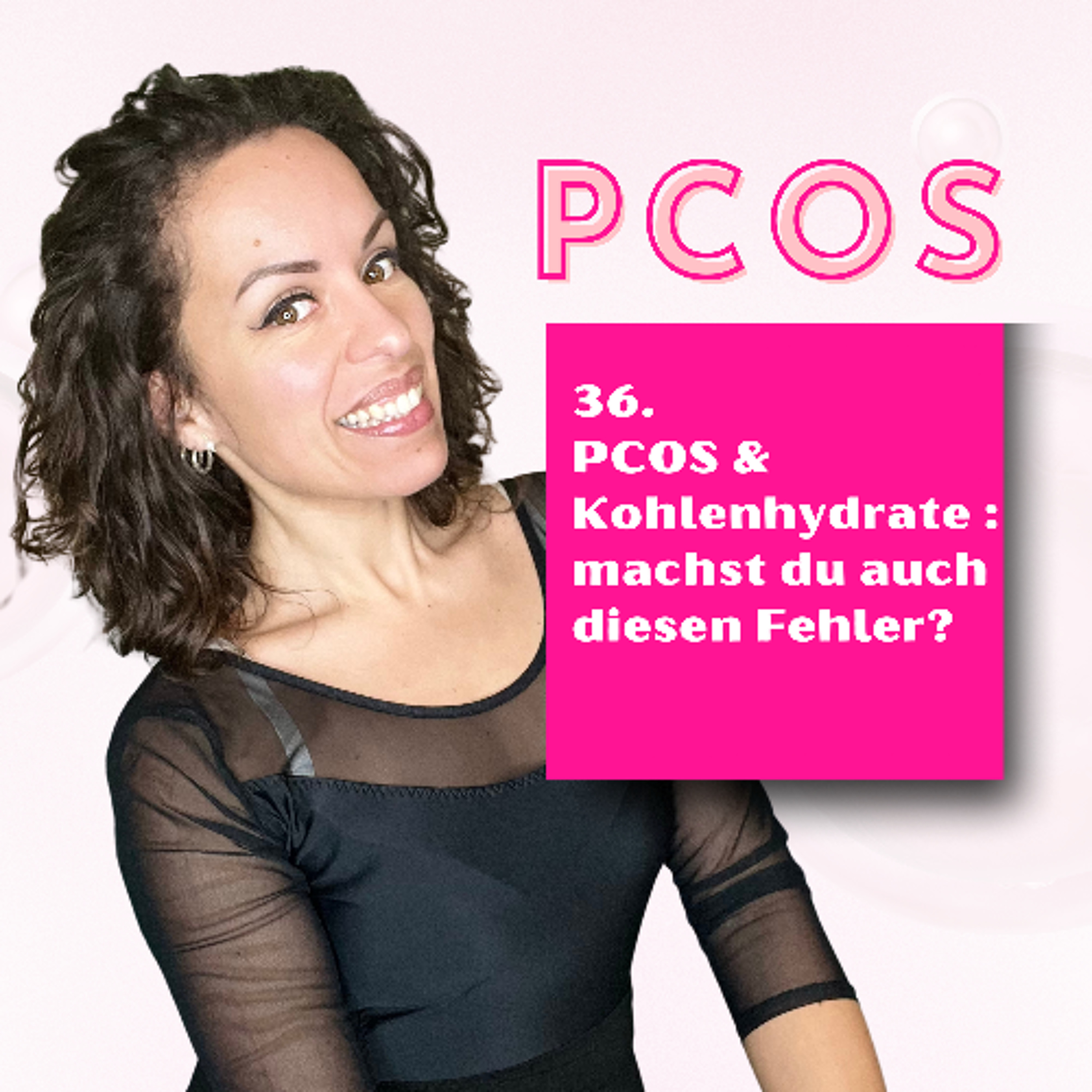 36. PCOS und Kohlenhydrate: Machst du auch diesen Fehler? episode artwork