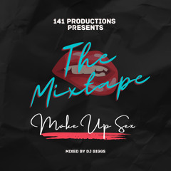 141 Productions Presents - The Make Up Sex Mixtape