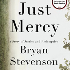 free EBOOK 🖍️ Just Mercy: A Story of Justice and Redemption by  Bryan Stevenson [EBO