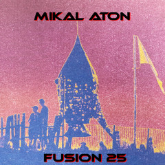 Mikal Aton <o> Fusion 25 <o> Neuland