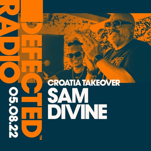 Defected Radio Show Hosted by Sam Divine & Simon Dunmore - Live From Defected Croatia 2022