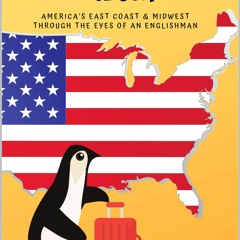 PDF/READ  Sunburnt Penguins Tour The USA: America's East Coast and Midwest through an Engl