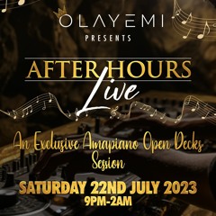 Olayemi at AFTER HOURS LIVE July XX23