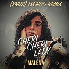 Maléna - Cheri Cheri Lady (Techno Remix) By [XNDS]