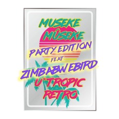 U*Tropic Retro (Party Edition feat. Zimbabwebird)