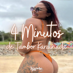 4 MINUTOS DE TAMBOR KARALHADA 2025 [ DJ IGUINHO DO ML ] 130 BPM