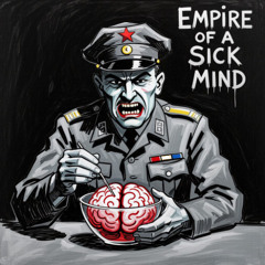 Empire of a Sick Mind