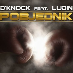 Ludi, D'Knock - Pobjednik