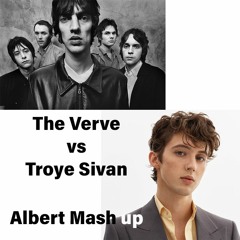 The Verve - Bitter Sweet Symphony vs Troye Sivan - My My My (Albert mash up)