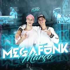 MEGA FUNK MARÇO 2020 - THE KINGS FUNK