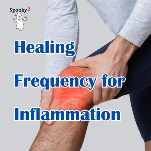 Healing Frequency for Inflammation or Inflammatory Response - Spooky2 Rife Frequency Healing.FLAC