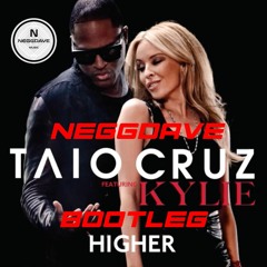 Taio Cruz ft. Kylie Minogue - Higher (NEGGDAVE Bootleg)