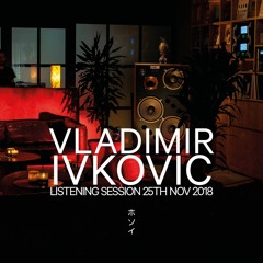 Vladimir Ivkovic, Listening Session @ Hosoi (25th Nov, 2018)