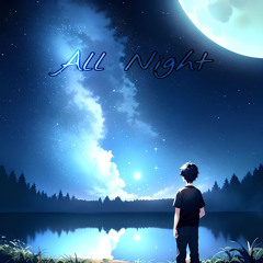 All Night (Feat. MicEZ & Sean Martinez)