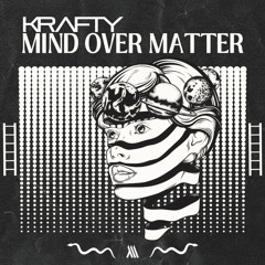 Krafty – Mind Over Matter