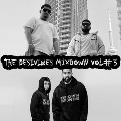 THE DESIVIBES MIXDOWN VOL#3