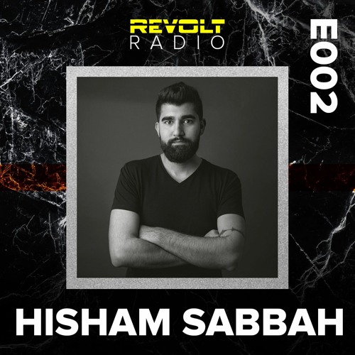 Revolt Radio (Episode 2) - HISHAM SABBAH