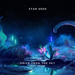 STAR SEED - Voice From The Sky (feat. Crunr)