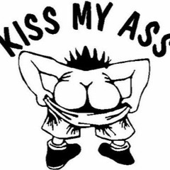 Kiss My Ass