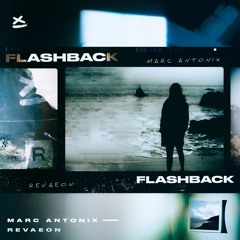 Marc Antonix & Revaeon - Flashback