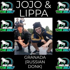 JOJO & LIPPA - GRANADAAA (RUSSIAN DONK)[FREE DOWNLOAD]