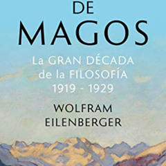 DOWNLOAD EBOOK 💝 Tiempo de magos: La gran década de la filosofía: 1919-1929 (Spanish