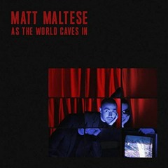 As The World Caves In - Matt Maltese X Cancer - My Chemical Romance