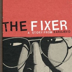Read The Fixer: A Story from Sarajevo BY : Joe Sacco