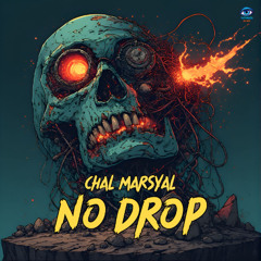 Chal Marsyal - No Drop