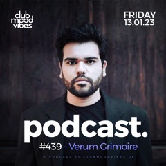 Club Mood Vibes Podcast #439 ─ Verum Grimoire