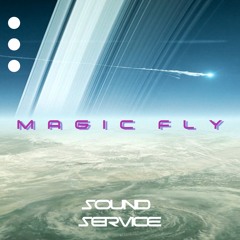 Sound Service - Magic Fly (Radio Edit)