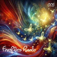 Fireflies Radio - Episode 005