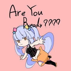 Are You Ready????